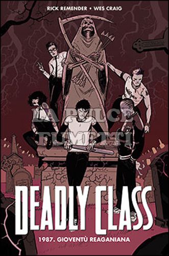 PANINI COMICS 100% HD - DEADLY CLASS #     1: 1987 - GIOVENTÙ REAGANIANA - 1A RISTAMPA - VARIANT COVER